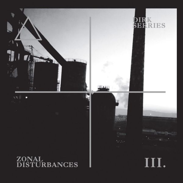 DIRK SERRIES - Zonal Disturbances III