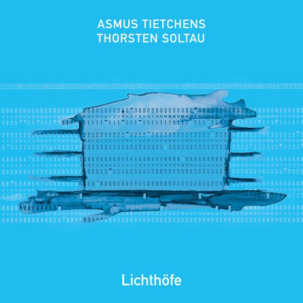 ASMUS TIETCHENS + THORSTEN SOLTAU - Lichthöfe