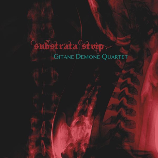 GITANE DEMONE QUARTET - Substrata Strip