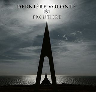 DERNIERE VOLONTE - Frontiere