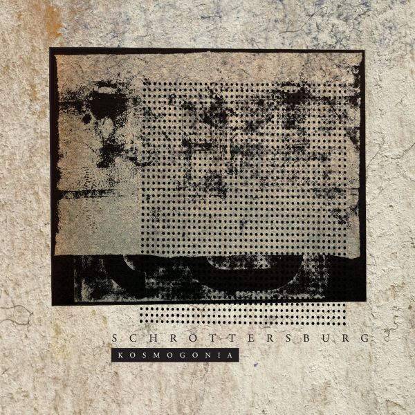 SCHRÖTTERSBURG - Kosmogonia