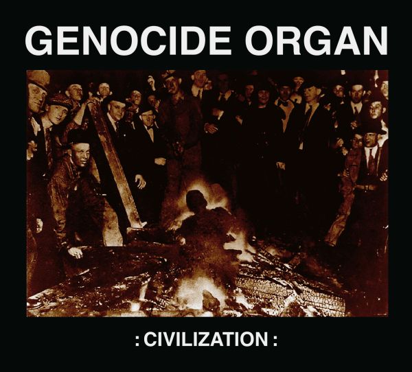 GENOCIDE ORGAN - Civilization