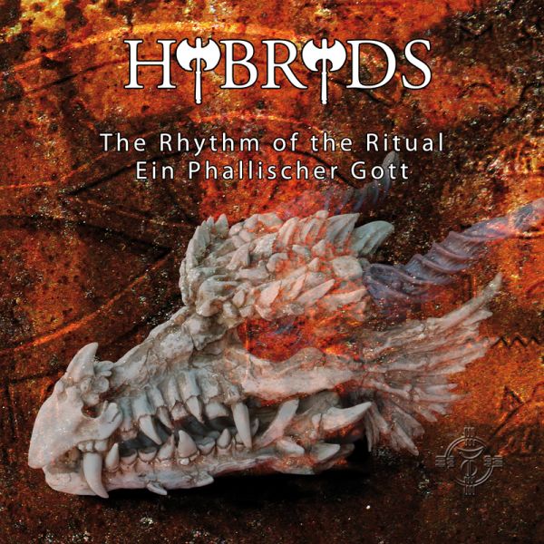 HYBRYDS - The Rhythm of the Ritual / Ein Phallischer Gott