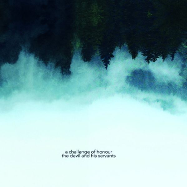 A CHALLENGE OF HONOUR - The Devil and his Servants