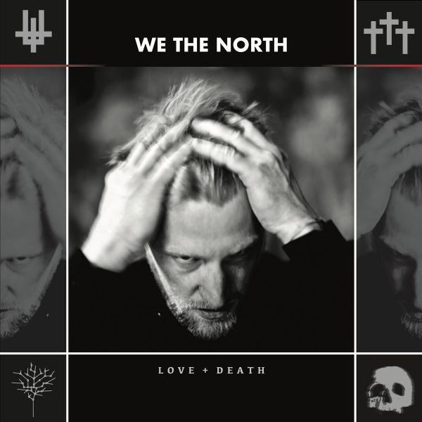 WE THE NORTH - Love+Death