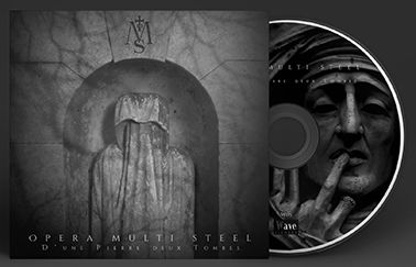 OPERA MULTI STEEL - D’une Pierre deux Tombres