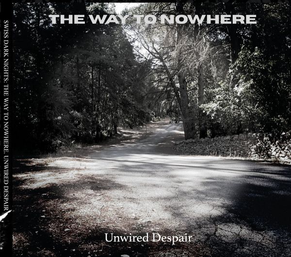 THE WAY TO NOWHERE - Unwired Despair
