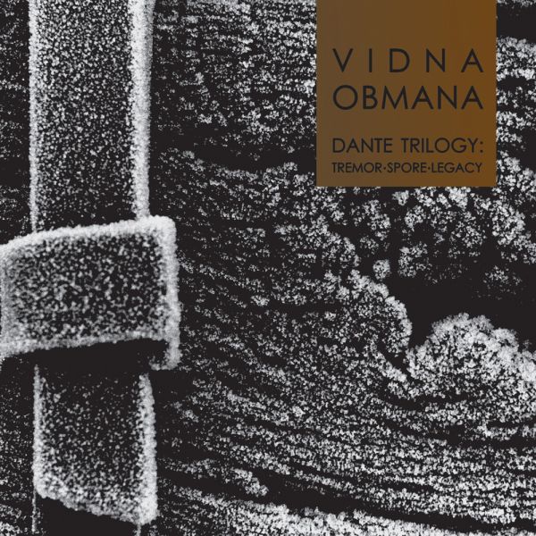 VIDNA OBMANA - Dante Trilogy (Tremor-Spore-Legacy)
