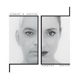 PARADOX OBSCUR - Singles & Rarities