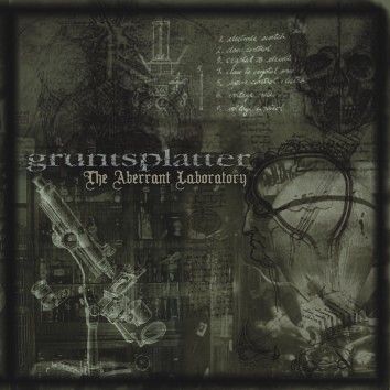 GRUNTSPLATTER - The Aberrant Laboratory