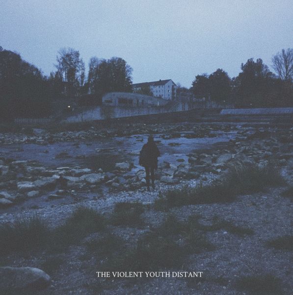 THE VIOLENT YOUTH - Distant