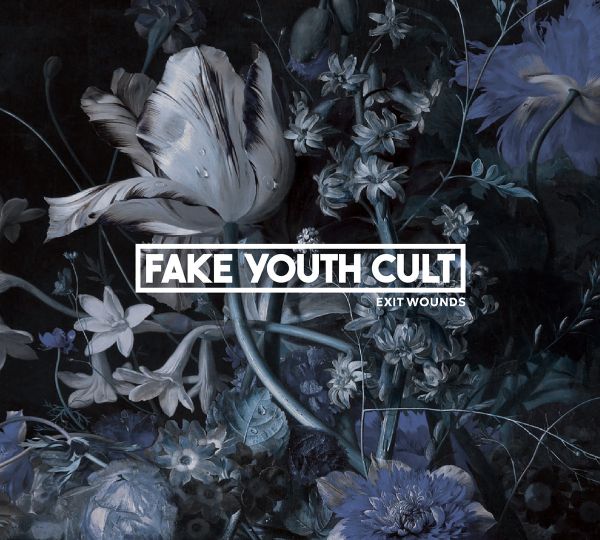 FAKE YOUTH CULT - Exit Wounds (VÖ:Oktober)