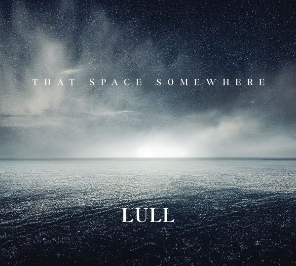 LULL - That Space Somewhere