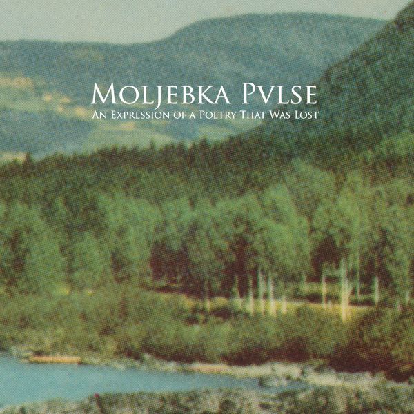 MOLJEBKA PVLSE - An Expression Of A Poetry That Was Lost