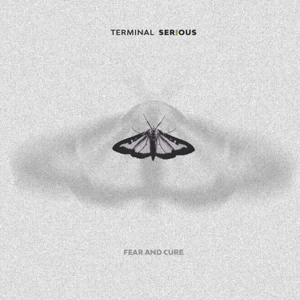 TERMINAL SERIOUS - Fear and Cure