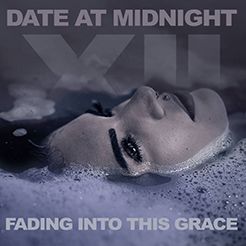 DATE AT MIDNIGHT - Fading Into This Grace