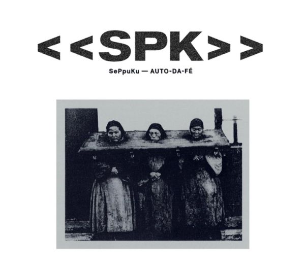 SPK - Auto-Da-Fe
