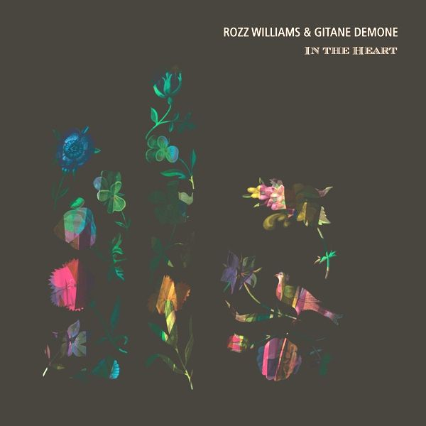 ROZZ WILLIAMS & GITANE DEMONE - In The Heart