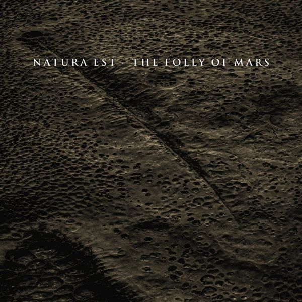 NATURA EST - The Folly Of Mars