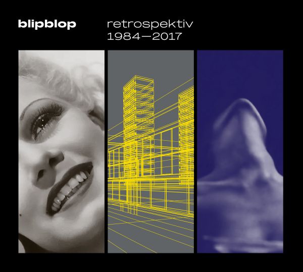 BLIPBLOP - Retrospektiv 1984-2017