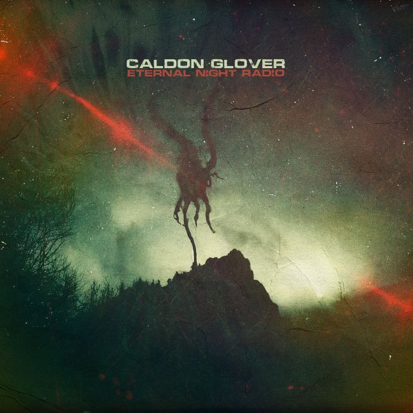 CALDON GLOVER - Eternal Night Radio