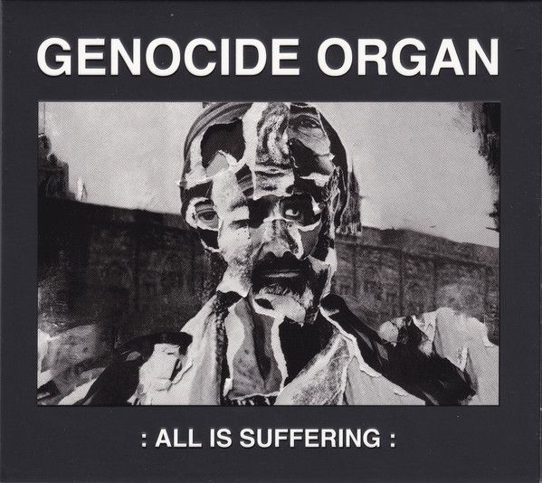 GENOCIDE ORGAN - All Is Suffering