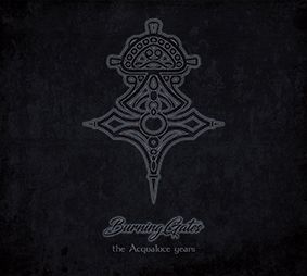 BURNING GATES -The Aqualuce Years