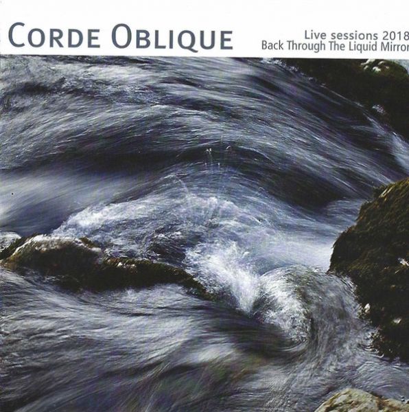 CORDE OBLIQUE - Back Thru The Liquid Mirror (lim CD&DVD edition)