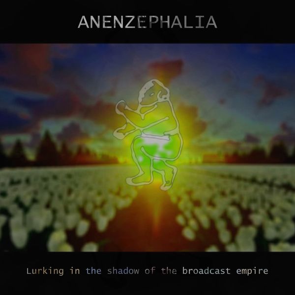 ANENZEPHALIA - Lurking In The Shadow
