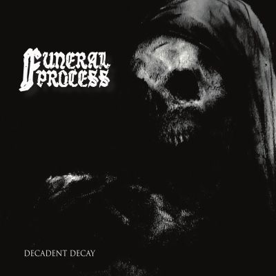 FUNERAL PROCESS - Decadent Decay (VÖ: Januar 2026)