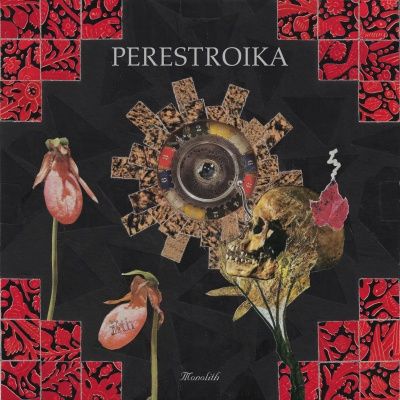 PERESTROIKA - Monolith