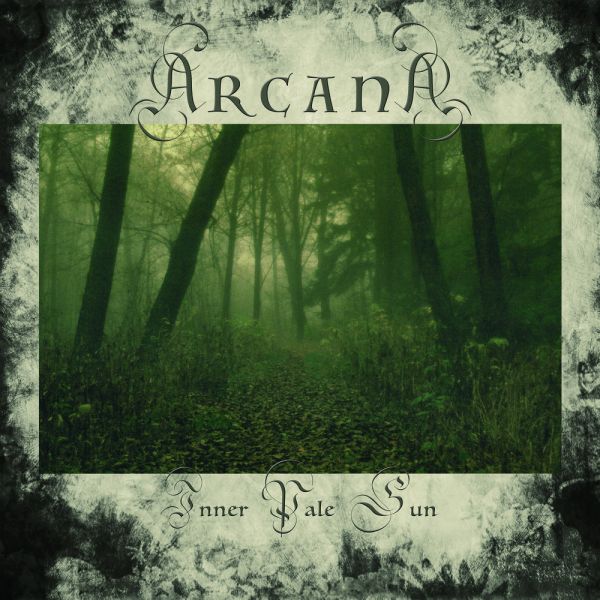 ARCANA -Inner Pale Sun (reissue)