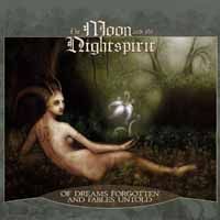 THE MOON & THE NIGHTSPIRIT - Of Dreams Forgotten ... (reissue)
