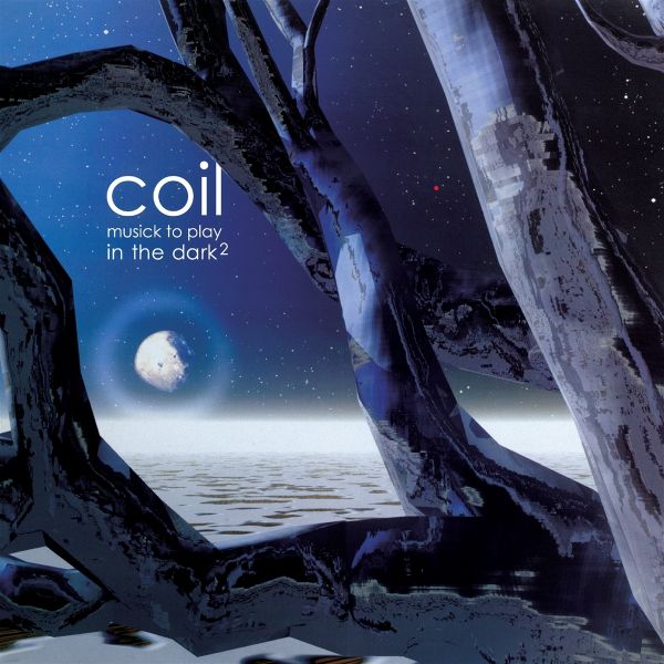 COIL - Musik To Play In The Dark Vol.2