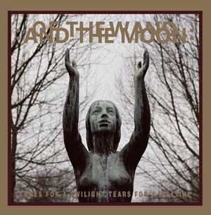 OF THE WAND & THE MOON - Tunes for a Twilight Tears for a Lifetime