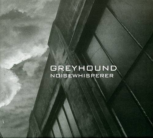 GREYHOUND - Noisewhisperer