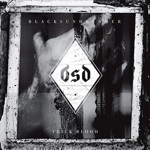 BLACK SUN DREAMER - Thick Blood