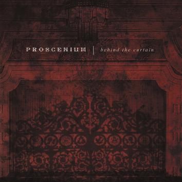 PROSCENIUM - Behind the Curtain