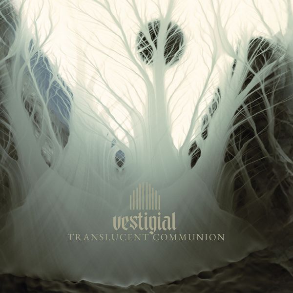 VESTIGIAL - Translucent Communion