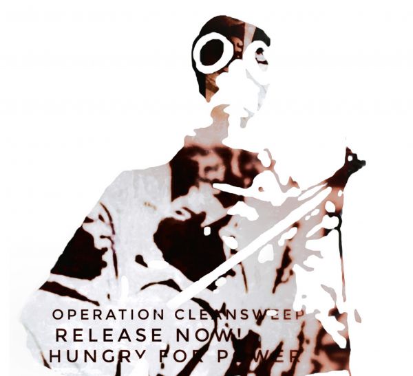 OPERATION CLEANSWEEP - Release Now : Hungry For Power