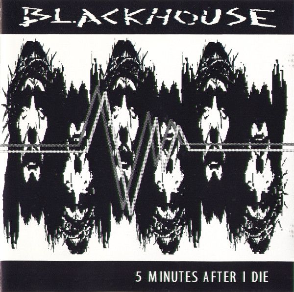 BLACKHOUSE - Five Minutes after I Die