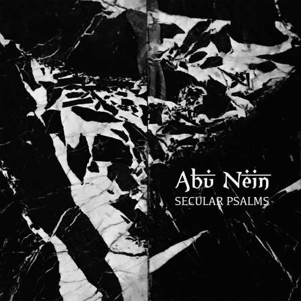 ABU NEIN - Secular Psalms