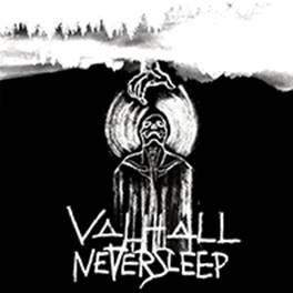 VALHALL - Neversleep