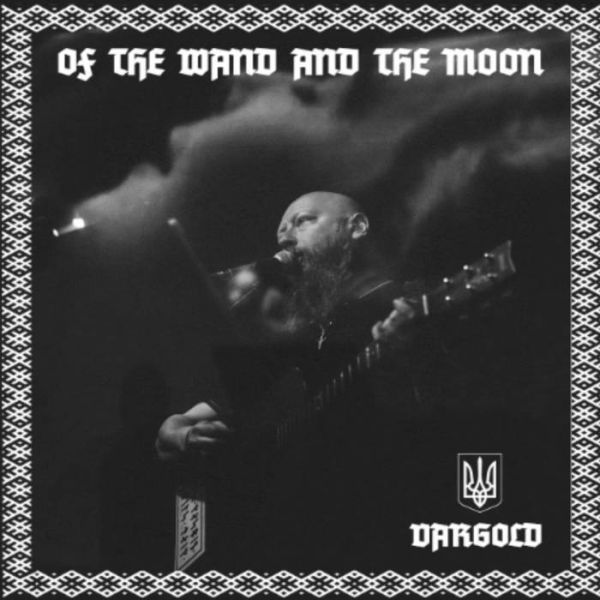 OF THE WAND & THE MOON - Vargold