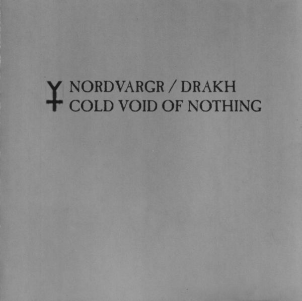 NORDVARGR / DRAKH - Cold Void Of Nothing
