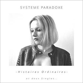 SYSTEME PARADOXE - Histoires ordinaires et deux Singles-Copy