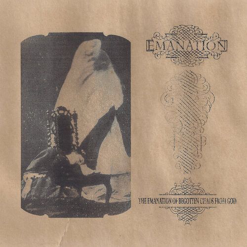 EMANATION - The Emanation of Begotten Chaos From God