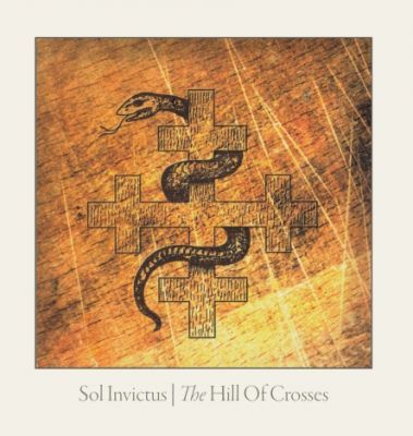 SOL INVICTUS - The Hill of Crosses (reissue)