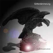 GÖTTERDÄMMERUNG - Of Whores and Culture