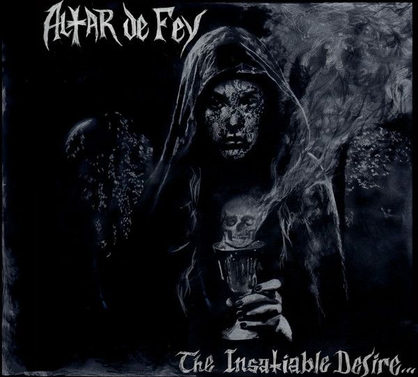ALTAR DE FEY - The Insatiable Desire